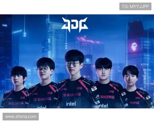 英雄联盟精彩揭幕:深入分析JDG战队的团队协作与默契配合 英雄联盟精彩揭幕:深入分析JDG战队的团队协作与默契配合